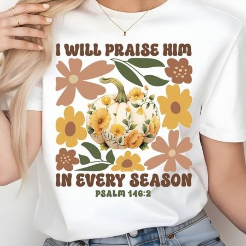I Will Praise Him In Every Season Shirt, Floral Pumpkin Graphics Shirt - Picture 1 of 5